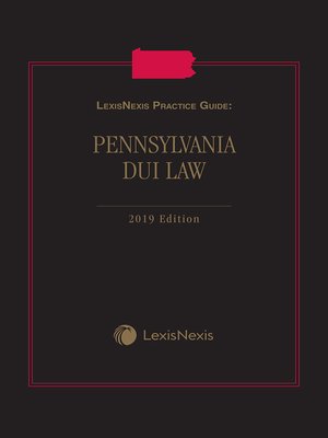 cover image of LexisNexis Practice Guide: Pennsylvania DUI Law